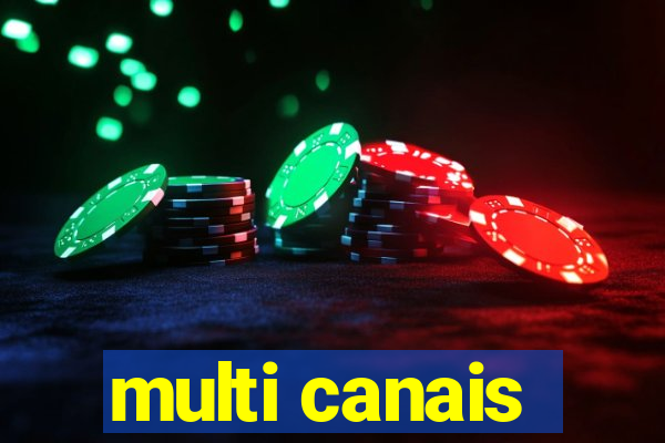 multi canais